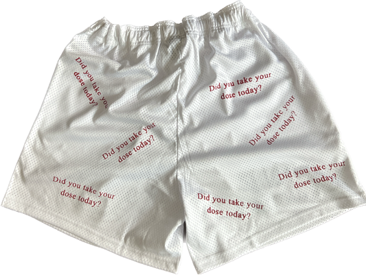 “Did you take your dose today?” MESH SHORT