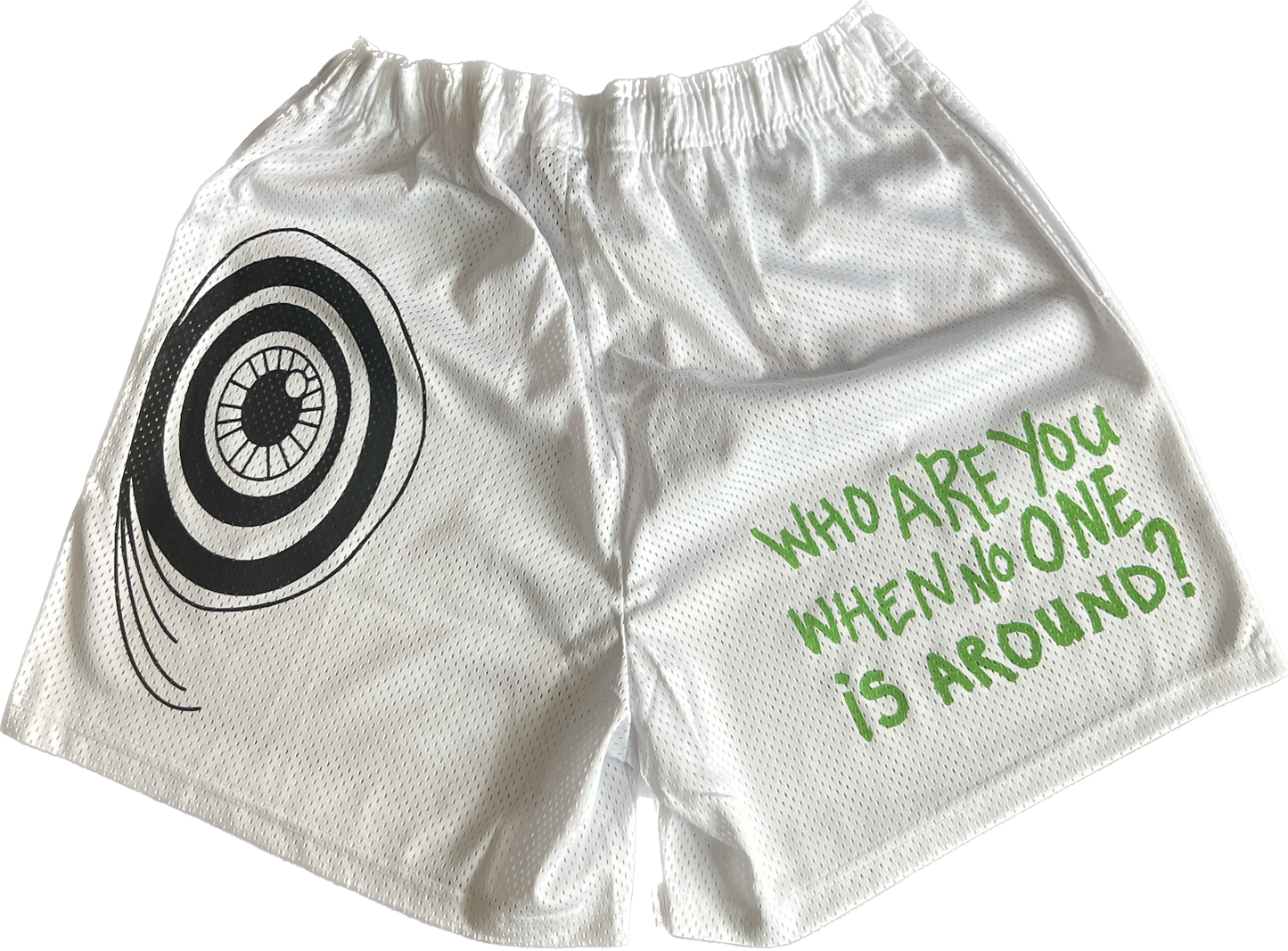 “WHO ARE YOU WHEN NO ONE is AROUND?” MESH SHORT